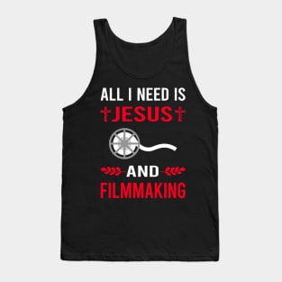 I Need Jesus And Filmmaking Filmmaker Film Making Tank Top